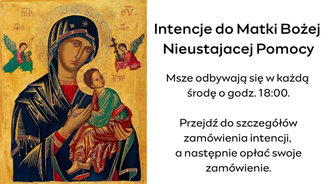 Intencje do Matki Bożej Nieustającej pomocy - Wpłata 40 zł